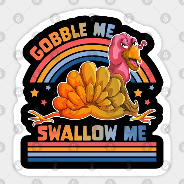 Gobble Me Swallow Me Funny Thanksgiving Turkey Sticker by OrangeMonkeyArt